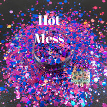 Load image into Gallery viewer, Hot Mess