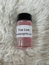 Load image into Gallery viewer, True Love