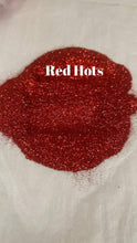 Load image into Gallery viewer, Red Hots