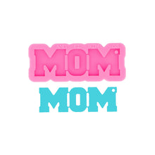 Load image into Gallery viewer, MOM