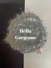 Load image into Gallery viewer, Hello Gorgeous