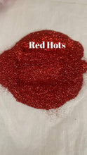 Load image into Gallery viewer, Red Hots
